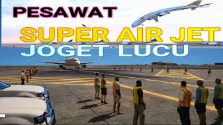 Download Lucu !  Pesawat Terbang Super Air Jet Joget MP3