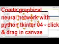 Create graphical neural network with python tkinter 04 - click drag in canvas