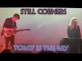 Still Corners, Today is the Day, live in Škofja Loka