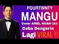 Download Lagu ARIEL NOAH - MANGU (Fourtwnty) Cover || Viral Tiktok by ‎⁨@sb.arransement⁩