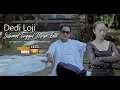 Download Lagu Dedi Loji - SELAMAT TINGGAL MASA LALU