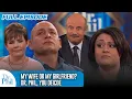 My Wife or My Girlfriend Dr Phil You Decide FULL EPISODE Dr Phil