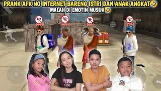 PRANK AFK JARINGAN 999+ BARENG ISTRI DAN ANAK ANGKAT🤣!! MALAH EMOTIN MUSUH🤣