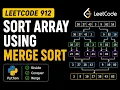 LeetCode 912 Sort an Array Explained Step by Step Merge Sort Algorithm in Python