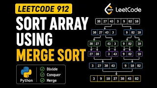 LeetCode 912 Sort an Array Explained Step by Step Merge Sort Algorithm in Python