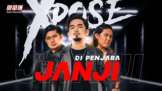 Download XPOSE - Di Penjara Janji MP3