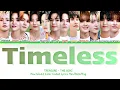 Lagu How Would TREASURE sing 'Timeless' by THE BOYZ - Color Coded Lyrics - Han/Rom/Eng