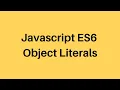 ES6 Tutorial Object Literal