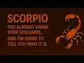 SCORPIO YOU ALREADY KNOW YOUR SOULMATE AND I M GOING TO TELL YOU WHO IT IS