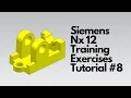 Siemens Nx 12 - Training Exercises Tutorial