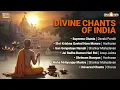 Lagu Divine Chants of India | Powerful Chants | Sacred Chants | Supreme Chants | Devotional Chants
