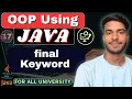 Lec 17 final Keyword in Java Variable Method Class OOP Using Java