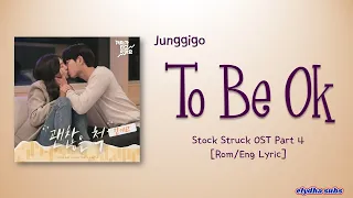 Download Junggigo – To Be Ok (괜찮은 척) [Stock Struck OST Part 4] [Color_Coded_Rom|Eng Lyrics] MP3