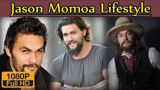Jason Momoa Biography Height Age Wife Family lifestyle House Net worth Income