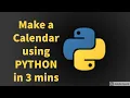 Make a Calendar using PYTHON in 3 mins