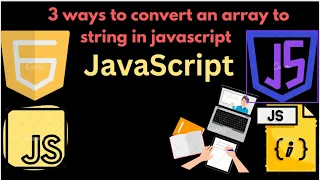 How to Convert an array to string in JavaScript