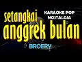 Download Lagu ANGGREK BULAN - KARAOKE LIRIK [ BROERY ] || KARAOKE NOSTALGIA #anggrekbulan