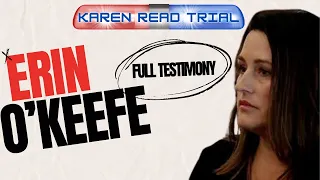 Erin O Keefe FULL Testimony Karen Read Trial Day 1