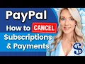 How to CANCEL PayPal Subscription or Recurring Automatic Payments in 2023