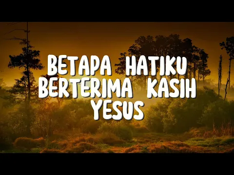 Download MP3 Betapa Hatiku Berterima Kasih Yesus - Rendy Aprillio (Lirik)