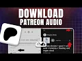 How to Download Patreon Quick and Easy