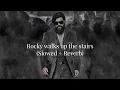 Rocky walks up the stairs | Slowed and Reverb | KGF:chapter - 1 | Ravi basrur