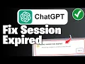 How To Fix ChatGPT Session Expired Error