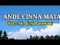 Download Lagu Lagu Mandar sedih,  Ande Cinna Mata - Hj Erni Parewasi