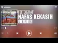 Download Lagu Fotograf - Nafas Kekasih [Lirik]