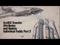 ArcGIS Transfer Attributes and Update Individual Fields