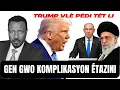 Download Lagu TRUMP KA PÈDI TÈT LI - GEN GWO KOMPLIKASYON - KOTÉ MATERIÈL NIKLÉYÈ IRAN YO PASSÉ  - ABNER GELIN