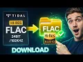 How to Download Tidal Lossless FLAC 24- Best Method 2026 Get Tidal Hi-Res FLAC