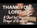 Thank You Lord A Short but Powerful Prayer of Gratitude