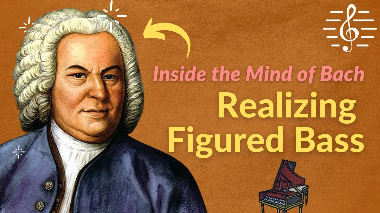 Realizing Figured Bass - Inside the Mind of Bach