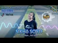 Download Lagu DJ NIAS BIKIN DEG DEGAN FULL BASS JEDUG - SIKHO SOYO
