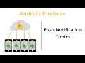Push Notification Topics - Android Firebase