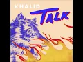 Khalid - Talk (Audio)