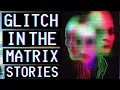 Download Lagu 10 True GLITCH IN THE MATRIX Stories - The Man Disappeared From Existence
