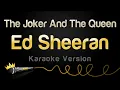 Download Lagu Ed Sheeran - The Joker And The Queen (Karaoke Version)