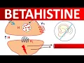Betahistine tablets Mechanism precautions side effects uses