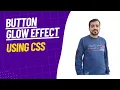 Create a Stunning Button Glow Effect Using CSS Code Included