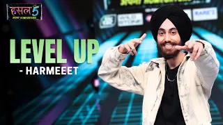 Level Up | Harmeeet | Hustle 5 Apna Homeground