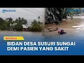 Download Lagu Demi Pasien Yang Sakit, Seorang Bidan Desa Nekat Susuri Sungai Tanpa Bantuan