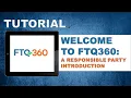FTQ360 Tutorial - A Responsible Party Introduction