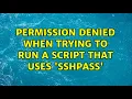 Permission denied when trying to run a script that uses sshpass