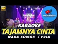 Download Lagu TAJAMNYA CINTA KARAOKE NADA PRIA / COWOK