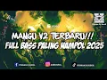 Download Lagu DJ MANGU V2 TERBARU.!! JUNGLE DUTCH BOXING FULL BASS 2025