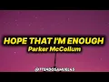 Parker McCollum - Hope That I'm Enough (lyrics)