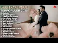 Download Lagu KUMPULAN LAGU BATAK TERPOPULER PALING DICARI DI SOSMED 2025 || TOP ALBUM BATAK TERBARU VIRAL TIKTOK