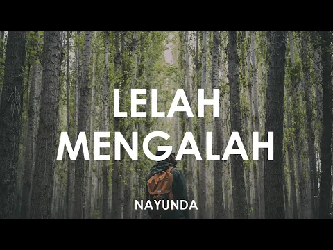 Download MP3 Nayunda - Lelah Mengalah 🎵 [ Lyrics HD ]